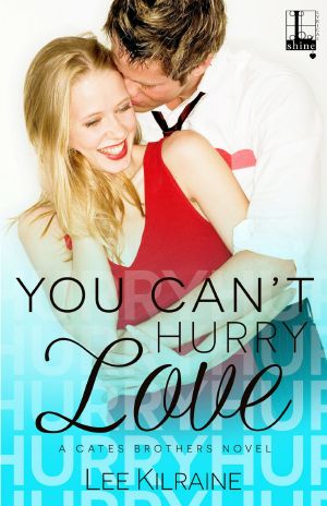 [Cates Brothers 05] • You Can't Hurry Love